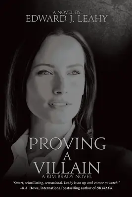 Provare un cattivo: Un romanzo di Kim Brady - Proving A Villain: A Kim Brady Novel