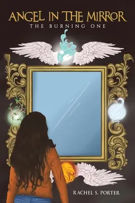 L'angelo allo specchio - Il bruciatore - Angel In The Mirror - The Burning One