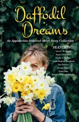 Daffodil Dreams: Una raccolta di racconti ispirati agli Appalachi - Daffodil Dreams: An Appalachia-Inspired Short Story Collection