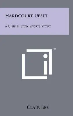 Il rovescio della medaglia: Una storia sportiva di Chip Hilton - Hardcourt Upset: A Chip Hilton Sports Story