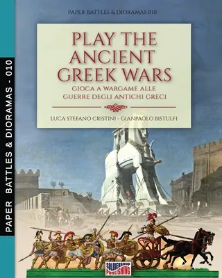 Gioca alla guerra greca antica: Gioca a Wargame alle guerre degli antichi Greci - Play the Ancient Greek war: Gioca a Wargame alle guerre degli antichi Greci