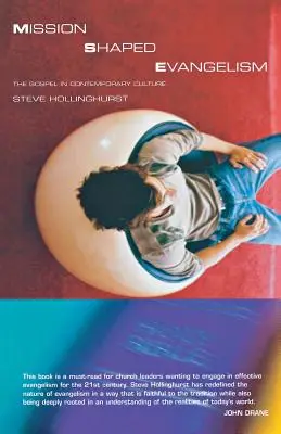 Evangelismo in forma di missione: Il Vangelo nella cultura contemporanea - Mission-Shaped Evangelism: The Gospel in Contemporary Culture