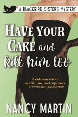 Prendi la tua torta e uccidi anche lui - Have Your Cake and Kill Him Too