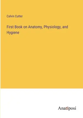 Primo libro di anatomia, fisiologia e igiene - First Book on Anatomy, Physiology, and Hygiene