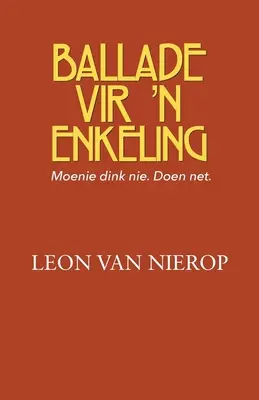 Ballata per l'enkeling - Ballade vir 'n enkeling