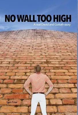 Nessun muro troppo alto: Una vera storia di Davide e Golia - No Wall Too High: A real David and Goliath story