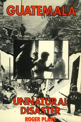 Guatemala: Un disastro innaturale - Guatemala: Unnatural disaster