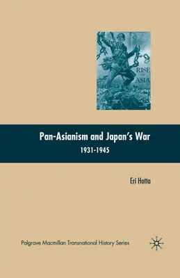 Pan-asiatismo e guerra del Giappone 1931-1945 - Pan-Asianism and Japan's War 1931-1945