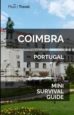 Mini guida di sopravvivenza di Coimbra - Coimbra Mini Survival Guide