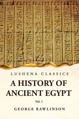 Storia dell'antico Egitto Vol 1 - History of Ancient Egypt Vol 1
