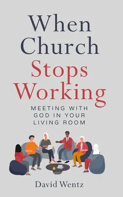 Quando la chiesa smette di funzionare: Incontrare Dio nel proprio salotto - When Church Stops Working: Meeting With God in Your Living Room