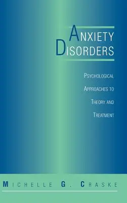 Disturbi d'ansia: Approcci psicologici alla teoria e al trattamento - Anxiety Disorders: Psychological Approaches to Theory and Treatment