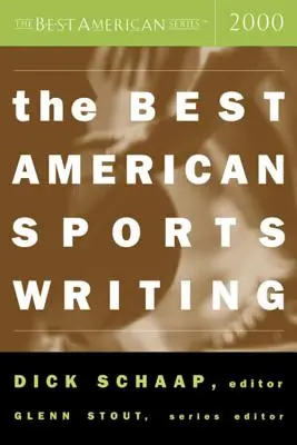 Il meglio della scrittura sportiva americana 2000 - The Best American Sports Writing 2000