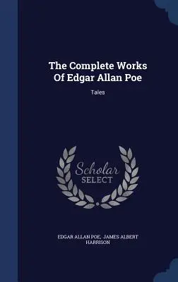 Le opere complete di Edgar Allan Poe: racconti - The Complete Works Of Edgar Allan Poe: Tales