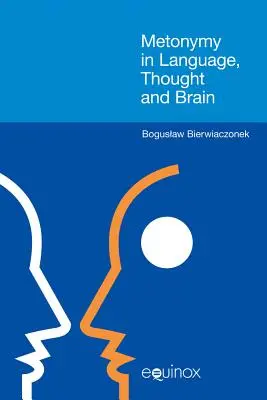 Metonimia nel linguaggio, nel pensiero e nel cervello - Metonymy in Language, Thought and Brain