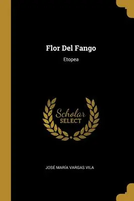 Flor Del Fango: Etopea