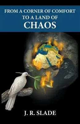 Da un angolo di benessere a una terra di caos - From a Corner of Comfort To a Land of Chaos