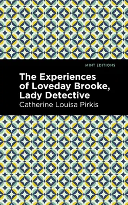 L'esperienza di Loveday Brooke, Lady Detective - The Experience of Loveday Brooke, Lady Detective
