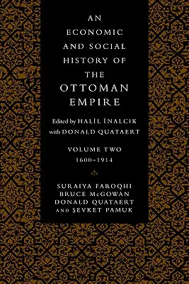 Storia economica e sociale dell'Impero ottomano: Volume 2 - An Economic and Social History of the Ottoman Empire: Volume 2