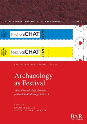 L'archeologia come festival: passeggiate virtuali attraverso festivalCHAT durante Covid-19 - Archaeology as Festival: Virtual wanderings through festivalCHAT during Covid-19
