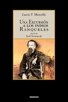 Un'escursione a Los Indios Ranqueles - Una Excursion a Los Indios Ranqueles