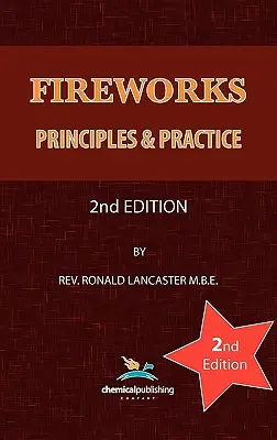 Fuochi d'artificio, principi e pratica, 2a edizione - Fireworks, Principles and Practice, 2nd Edition