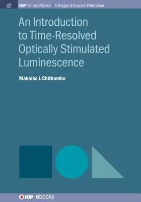 Introduzione alla luminescenza stimolata otticamente e risolta nel tempo - An Introduction to Time-Resolved Optically Stimulated Luminescence