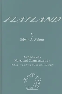 Flatlandia: Un'edizione con note e commenti - Flatland: An Edition with Notes and Commentary