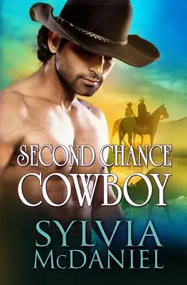 Il cowboy della seconda occasione - Second Chance Cowboy
