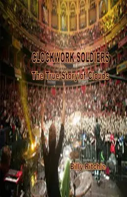 Soldati ad orologeria: La vera storia delle nuvole - Clockwork Soldiers: The True Story of Clouds