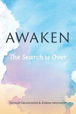 Risvegliarsi: La ricerca è finita - Awaken: The Search is Over