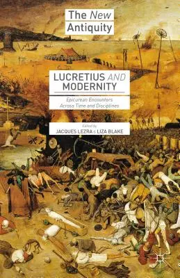 Lucrezio e la modernità: Incontri epicurei attraverso il tempo e le discipline - Lucretius and Modernity: Epicurean Encounters Across Time and Disciplines