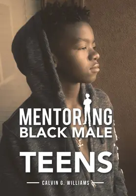 Mentore di adolescenti maschi neri - Mentoring Black Male Teens