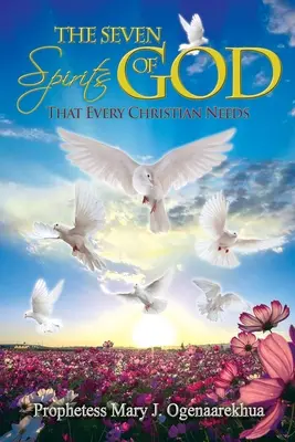 I sette spiriti di Dio di cui ogni cristiano ha bisogno - The Seven Spirits of God that Every Christian Needs