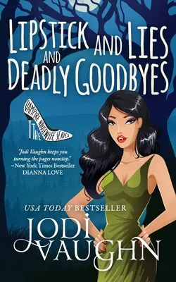 Rossetto, bugie e addii mortali - Lipstick and Lies and Deadly Goodbyes