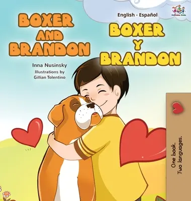 Boxer e Brandon Boxer y Brandon: Edizione bilingue inglese-spagnolo - Boxer and Brandon Boxer y Brandon: English Spanish Bilingual Edition