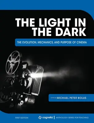 La luce nel buio: evoluzione, meccanica e finalità del cinema - The Light in the Dark: The Evolution, Mechanics, and Purpose of Cinema