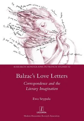 Le lettere d'amore di Balzac: La corrispondenza e l'immaginazione letteraria - Balzac's Love Letters: Correspondence and the Literary Imagination