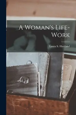 Pekerjaan Hidup Seorang Perempuan - A Woman's Life-work