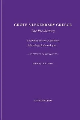La Grecia leggendaria di Grote - Grote's Legendary Greece