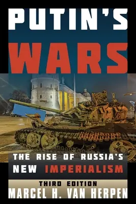 Le guerre di Putin: l'ascesa del nuovo imperialismo russo - Putin's Wars: The Rise of Russia's New Imperialism