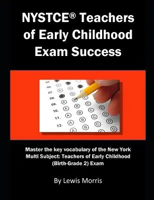Successo dell'esame NYSTCE per insegnanti della prima infanzia: Padroneggiare il vocabolario chiave del New York Multi Subject: Insegnanti della prima infanzia - NYSTCE Teachers of Early Childhood Exam Success: Master the Key Vocabulary of the New York Multi Subject: Teachers of Early Childhood