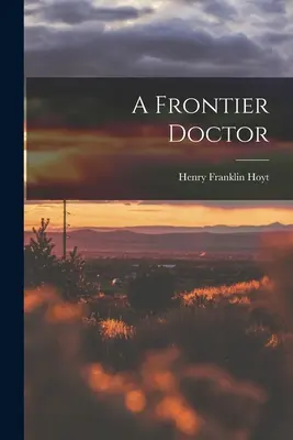 Un medico di frontiera - A Frontier Doctor