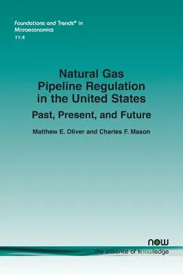 La regolamentazione dei gasdotti di gas naturale negli Stati Uniti: Passato, presente e futuro - Natural Gas Pipeline Regulation in the United States: Past, Present, and Future