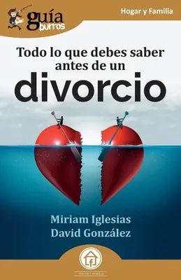 GuaBurros: tutto quello che c'è da sapere prima di un divorzio - GuaBurros: Todo lo que debes saber antes de un divorcio