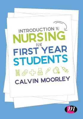 Introduzione all'infermieristica per studenti del primo anno - Introduction to Nursing for First Year Students