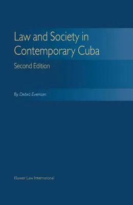 Diritto e società nella Cuba contemporanea - Seconda edizione - Law & Society Contemporary Cuba - Second Edition