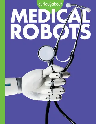 Curiosità sui robot medici - Curious about Medical Robots