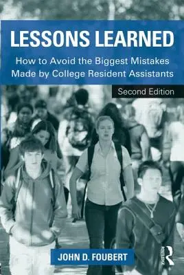 Lezioni imparate: Come evitare i più grandi errori commessi dagli assistenti residenti nei college - Lessons Learned: How to Avoid the Biggest Mistakes Made by College Resident Assistants
