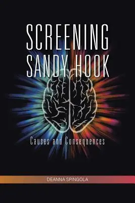 Proiezione di Sandy Hook: Cause e conseguenze - Screening Sandy Hook: Causes and Consequences